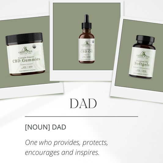 Celebrating Father's Day with Green Wave Organic CBD: The Perfect Gift for Dad's Wellness 🌿